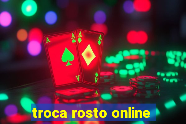 troca rosto online