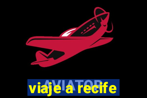 viaje a recife