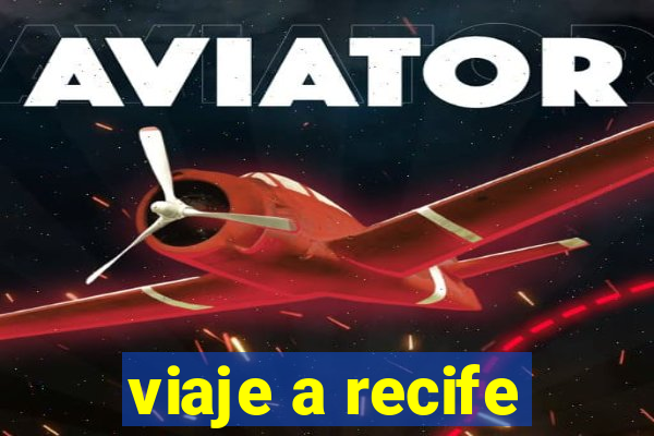 viaje a recife