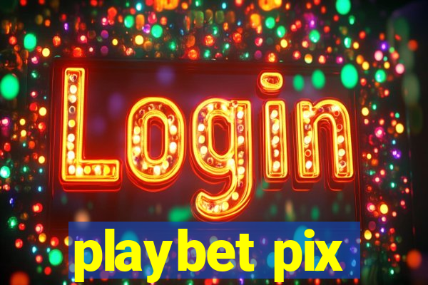 playbet pix