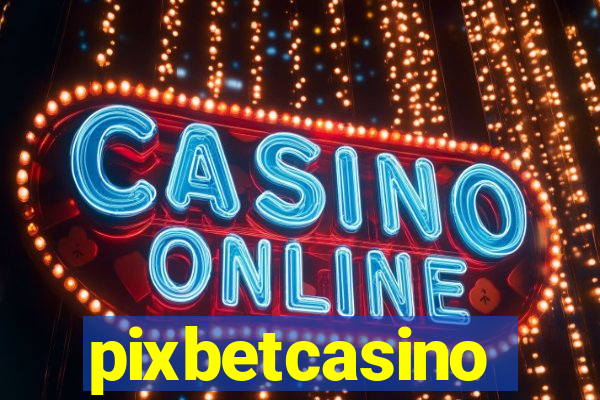 pixbetcasino