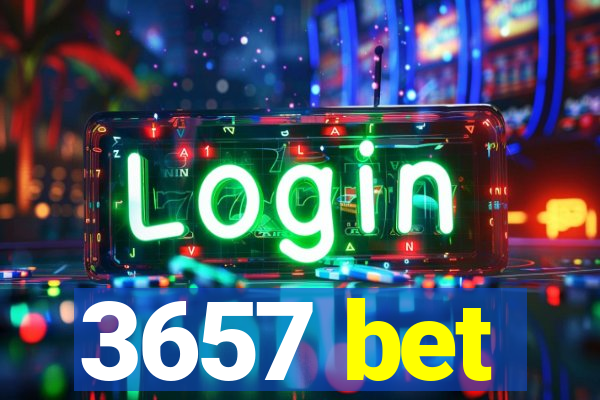 3657 bet