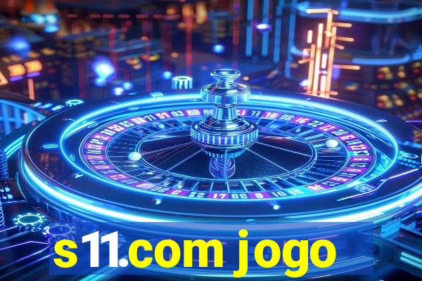 s11.com jogo