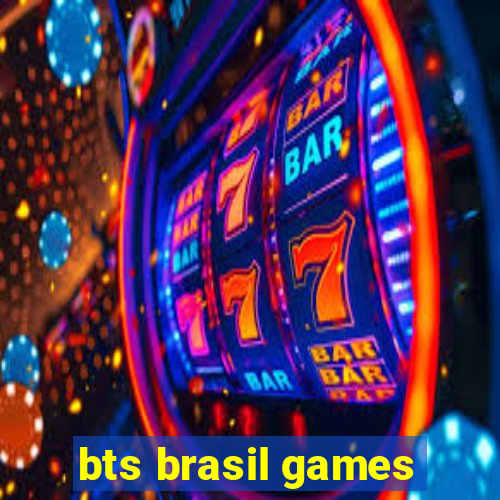 bts brasil games