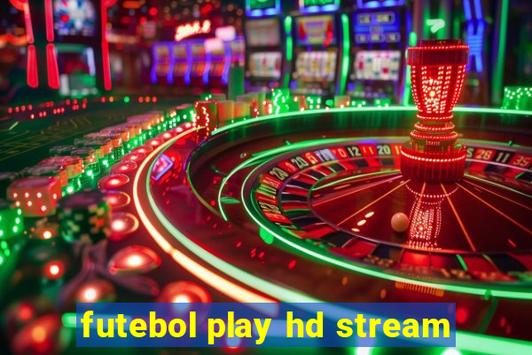 futebol play hd stream