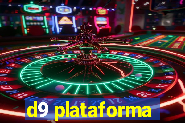 d9 plataforma