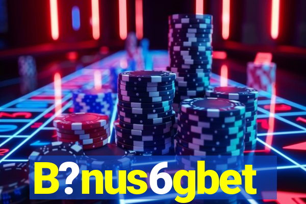 B?nus6gbet