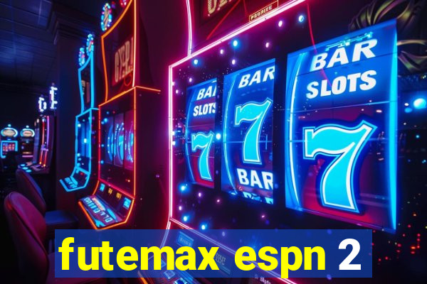 futemax espn 2