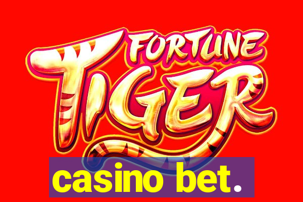 casino bet.