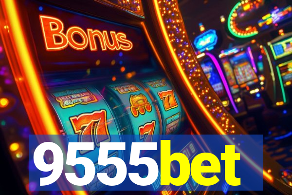 9555bet