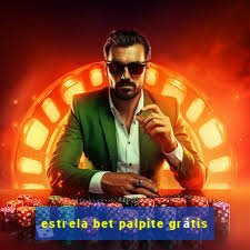 estrela bet palpite grátis