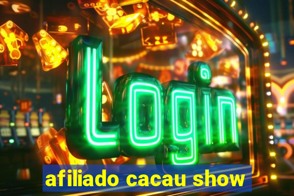 afiliado cacau show