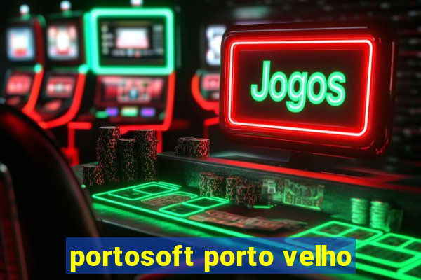 portosoft porto velho