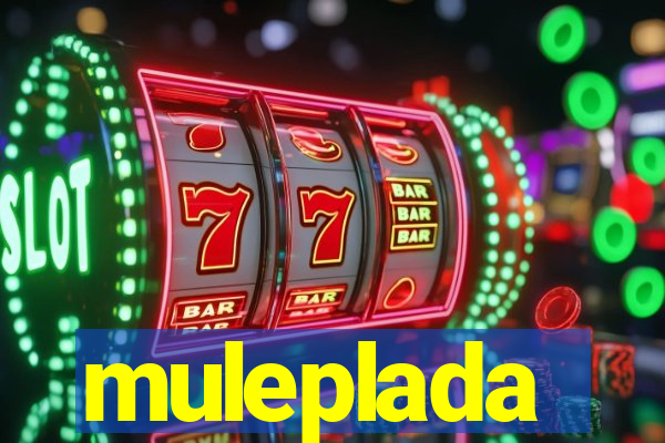 muleplada
