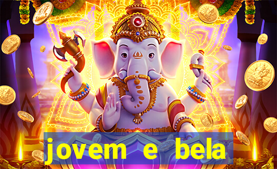 jovem e bela dublado download