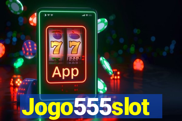 Jogo555slot