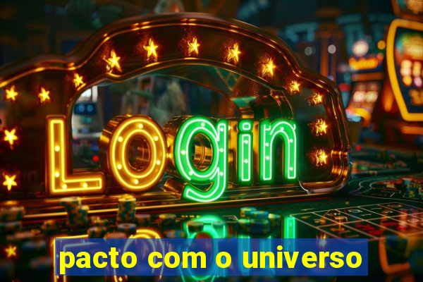 pacto com o universo