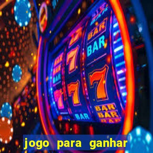 jogo para ganhar dinheiro de verdade sem depositar