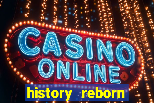 history reborn remover carta