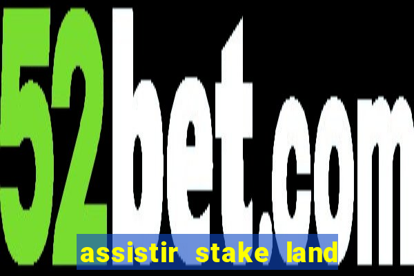 assistir stake land anoitecer violento dublado