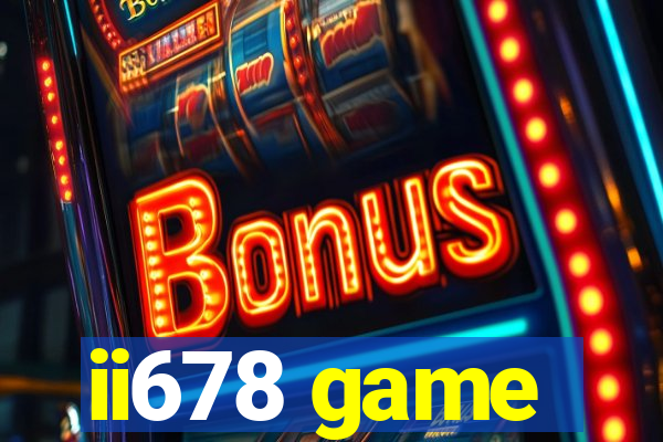 ii678 game