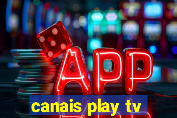 canais play tv
