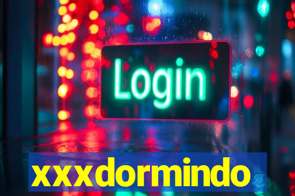 xxxdormindo