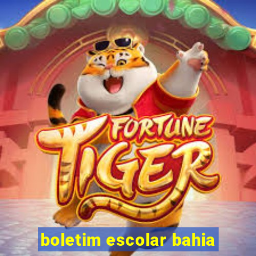 boletim escolar bahia