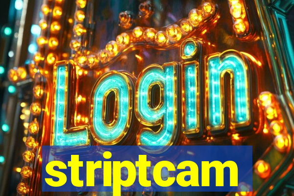 striptcam