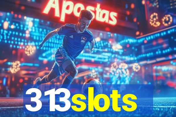 313slots
