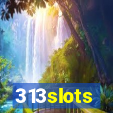 313slots