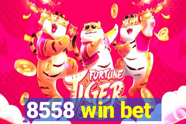 8558 win bet