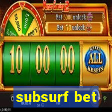 subsurf bet