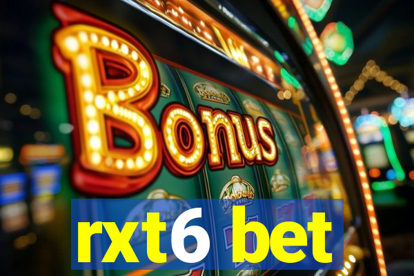 rxt6 bet
