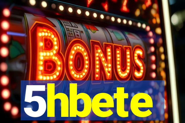 5hbete