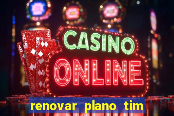 renovar plano tim beta por sms