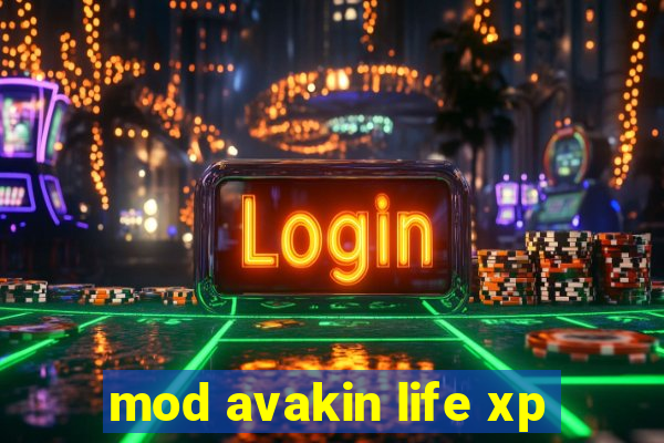 mod avakin life xp