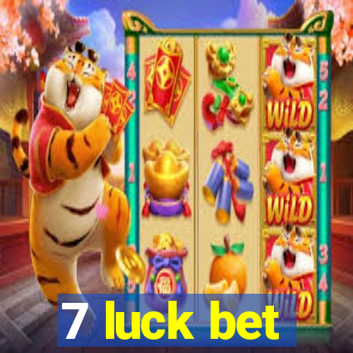 7 luck bet
