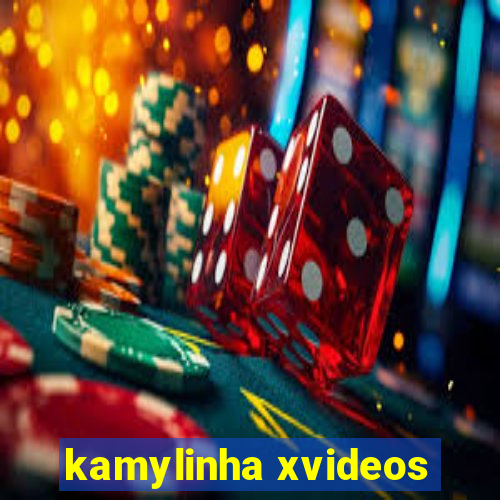 kamylinha xvideos