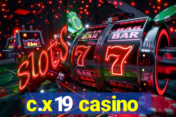 c.x19 casino