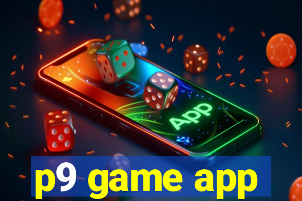 p9 game app