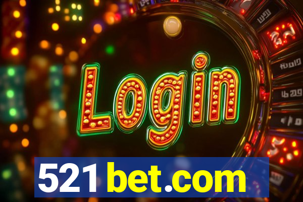 521 bet.com
