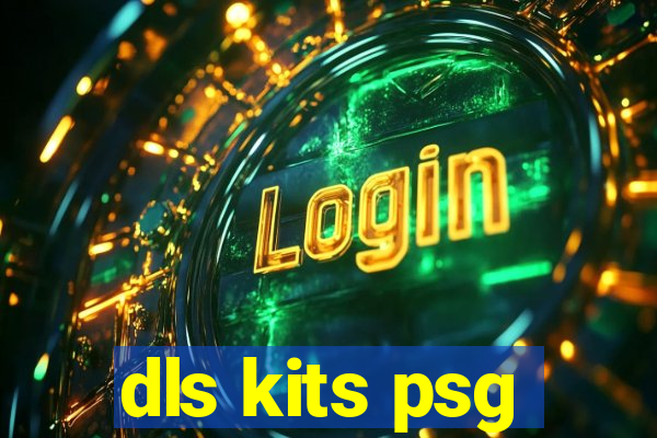 dls kits psg