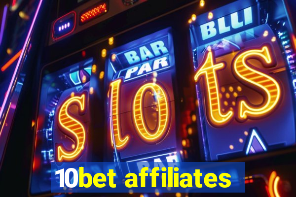 10bet affiliates