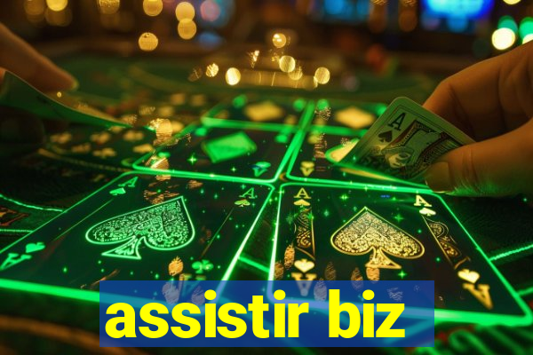 assistir biz