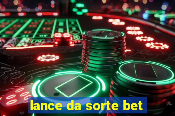 lance da sorte bet