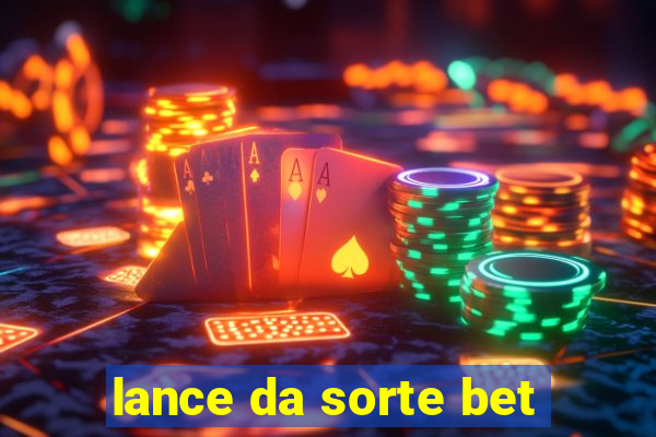 lance da sorte bet