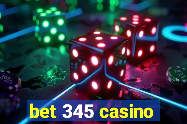 bet 345 casino