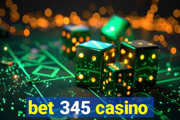 bet 345 casino