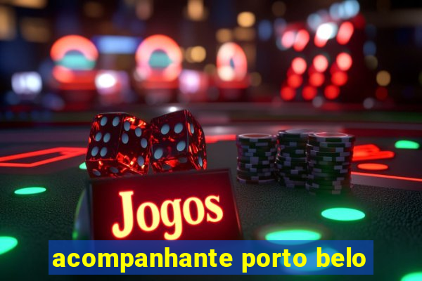 acompanhante porto belo